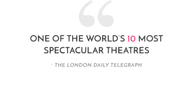 One of the world's 10 most spectacular theatres - The London Daily Telegraph